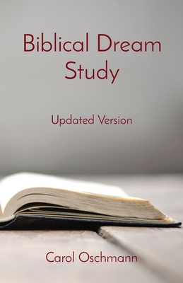 Biblical Dream Study: Updated Version - Oschmann, Carol