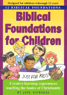 Biblical Foundations for Children: 12 Biblical Foundations