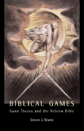 Biblical Games: Game Theory and the Hebrew Bible