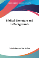 Biblical Literature and Its Backgrounds