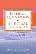 Biblical Questions, Spiritual Journeys: Searching the Bible for Timely Answers to Eternal Questions