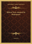 Biblical Texts Adopted by Shakespeare