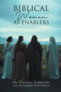 Biblical Women As Enablers