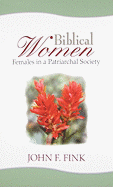 Biblical Women: Females in a Patriarchal Society