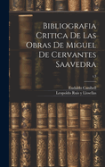 Bibliografia critica de las obras de Miguel de Cervantes Saavedra; t.3