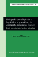 Bibliografia Cronologica de la Linguistica, La Gramatica Y La Lexicografia del Espanol (Bicres III): Desde El Ano 1701 Hasta El Ano 1800