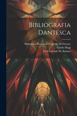 Bibliografia Dantesca - Biagi, Guido