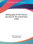 Bibliography Of The Chinese Question In The United States (1909)