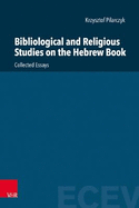 Bibliological and Religious Studies on the Hebrew Book: Collected Essays