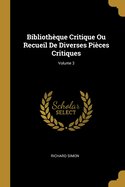 Bibliothque Critique Ou Recueil De Diverses Pices Critiques; Volume 3