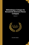 Bibliothque Critique Ou Recueil De Diverses Pices Critiques; Volume 3