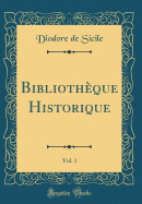 Bibliothque Historique, Vol. 1 (Classic Reprint)