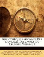 Bibliothque Raisonne Des Ouvrages Des Savans De L'europe, Volume 3