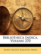 Bibliotheca Indica, Volume 270 - Calcutta India Asiatick Society (Creator)