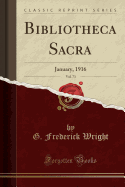 Bibliotheca Sacra, Vol. 73: January, 1916 (Classic Reprint)