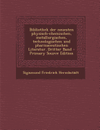 Bibliothek Der Neuesten Physisch-Chemischen, Metallurgischen, Technologischen Und Pharmaceutischen Literatur, Zweiter Band - Hermbstadt, Sigismund Friedrich