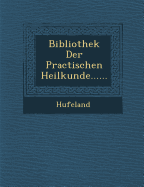 Bibliothek Der Practischen Heilkunde