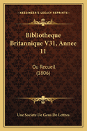 Bibliotheque Britannique V31, Annee 11: Ou Recueil (1806)