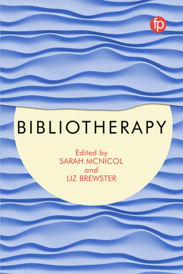 Bibliotherapy - Brewster, Liz (Editor), and McNicol, Sarah (Editor)