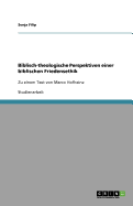 Biblisch-theologische Perspektiven einer biblischen Friedensethik: Zu einem Text von Marco Hofheinz