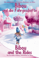 Bibou und die Fahrgeschfte - Bibou and the Rides: Zweisprachiges Englisch-Deutsch-Kinderbuch - Bilingual German English Picture Book for Toddlers