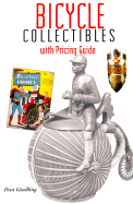 Bicycle Collectibles: With Pricing Guide