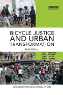 Bicycle Justice and Urban Transformation: Biking for All?