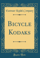 Bicycle Kodaks (Classic Reprint)