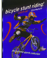 Bicycle Stunt Riding!: Catch Air - Hayhurst, Chris
