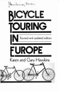 Bicycle Touring Europe-Revised - Hawkins, Gary, and Hawkins, Karen