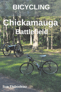 Bicycling Chickamauga Battlefield: The Cyclist's Civil War Travel Guide