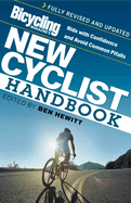 Bicycling Magazine's New Cyclist Handbook: Ride with Confidence and Avoid Common Pitfalls