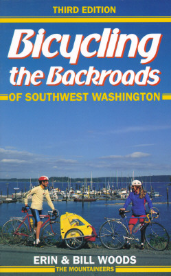 Bicycling the Backroads of SW Washington - Woods, Erin, and Woods, B, and Woods, Bill