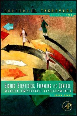 Bidding Strategies, Financing and Control: Modern Empirical Developments - Eckbo, Bjrn Espen