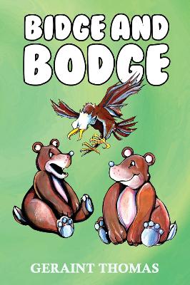 Bidge and Bodge - Thomas, Geraint