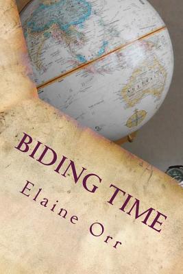 Biding Time - Orr, Elaine