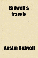 Bidwell's Travels