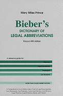 Bieber's Dictionary of Legal Abbreviations: Prince's Fifth Edition - Prince, Mary Miles (Editor)