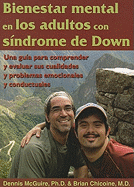 Bienestar Mental en los Adultos Con Sindrome de Down: Una Guia Para Comprender y Evaluar Sus Cualidades y Problemas Emocionales y Conductuales
