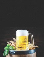 Bier Tasting Buch: Dein persnliches Verkostungsbuch zum selber ausfllen &#9830; fr ber 100 verschiedene Bier Sorten, Craft Beer, Pils, Pale Ale oder IPA &#9830; Grozgiges A4+ Format &#9830; Motiv: Bier Weizen Hopfen