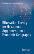 Bifurcation Theory for Hexagonal Agglomeration in Economic Geography - Ikeda, Kiyohiro, and Murota, Kazuo