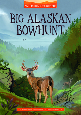 Big Alaskan Bowhunt - Roe, Monica