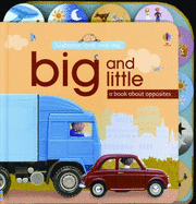 Big and Little: A Book about Opposites