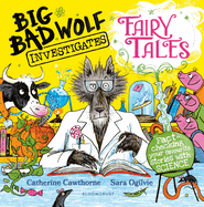 Big Bad Wolf Investigates Fairy Tales: Fact-checking your favourite stories with SCIENCE! Peters Children's Book of the Year 2025