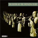 Big Bands of the Swinging Years [Tradition]