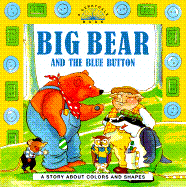 Big Bear: Big Bear and the Blue Button