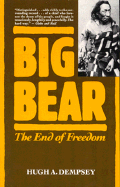 Big Bear: The End of Freedom