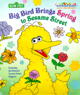 Big Bird Brings Spring to Sesame Street