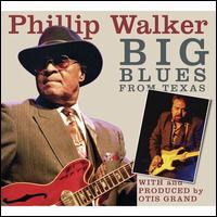 Big Blues From Texas - Phillip Walker/Otis Grand