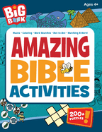 Big Book of Amazing Bible Activities: 200+ Puzzles, Dot-To-Dots, Hidden Pictures, Word Searches, Mazes, and More for Ages 4 to 8